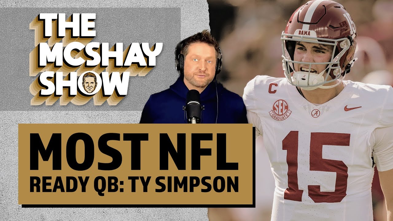 Ty Simpson is the Most NFL Ready QB Draft Prospect in College Football | The McShay Show