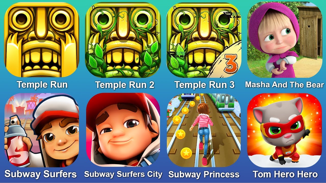 Temple Run,Temple Run 2,Temple Run 3,Masha And The Bear,Subway Surfers,Subway Surfers City,Tom Hero