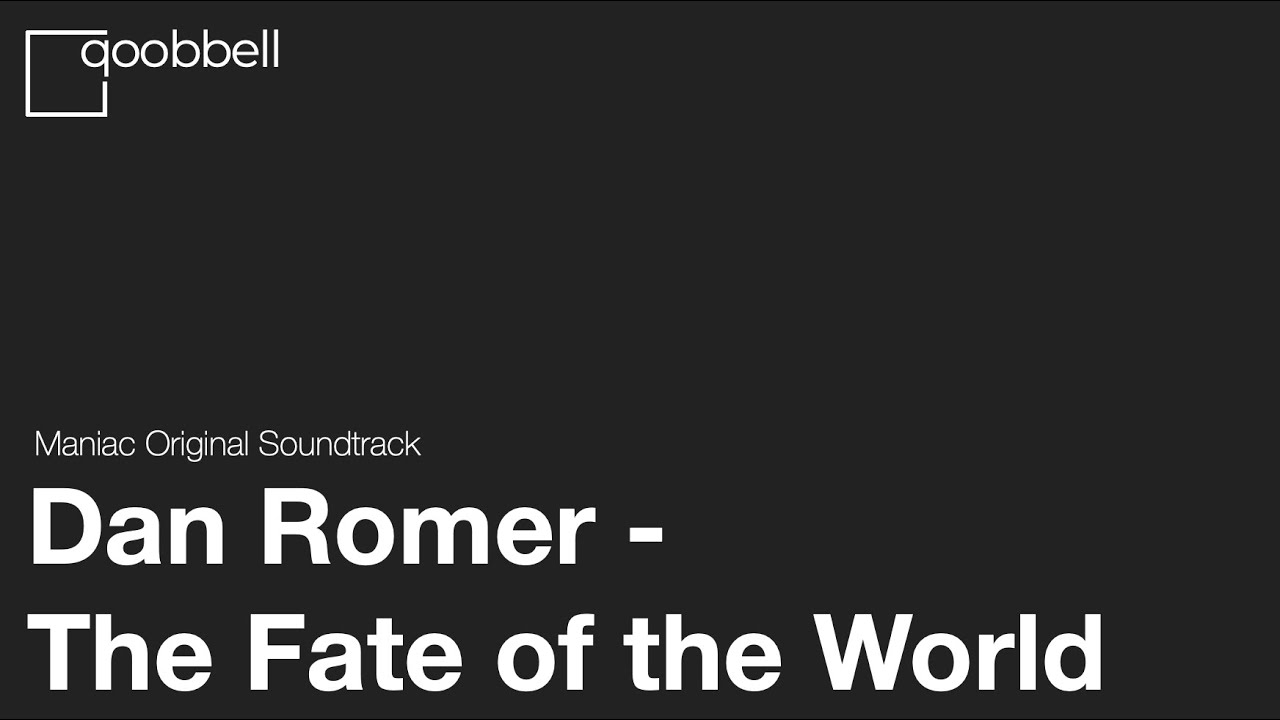 The Fate of the World Maniac Original Soundtrack by Dan Romer