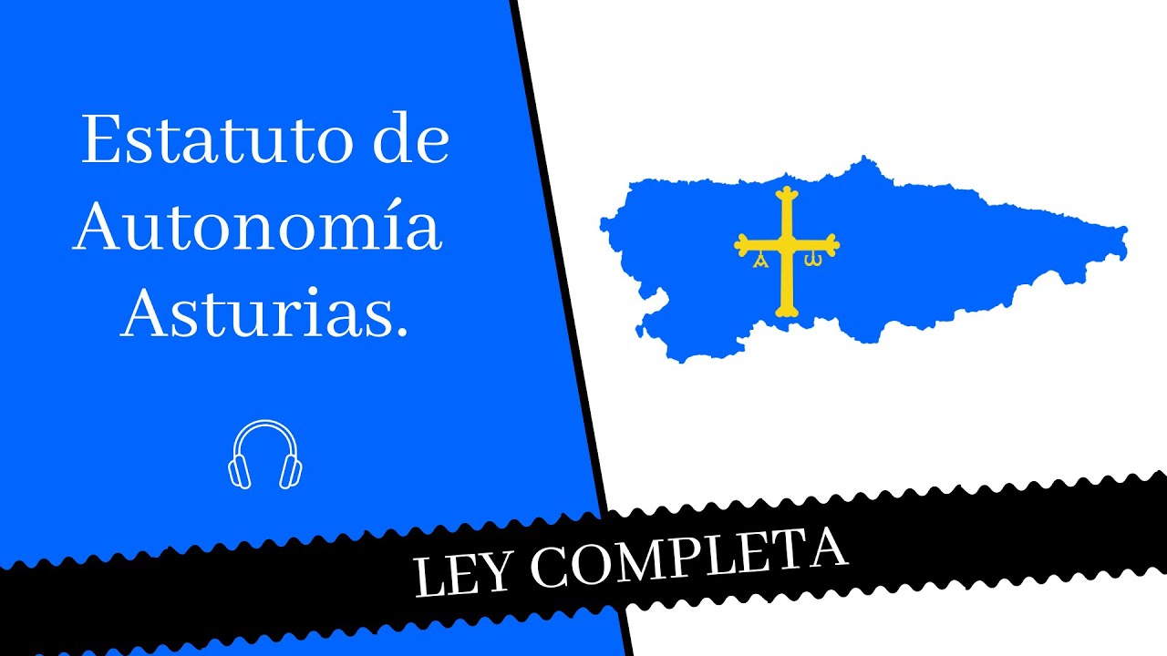 📖 ESTATUTO DE AUTONOM&Iacute;A DE ASTURIAS 📖 - 🎧 Audiolibro 🎧 - &iexcl;LEY COMPLETA!