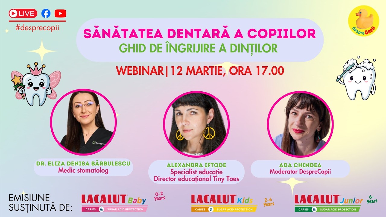 Webinar: 🦷 SĂNĂTATEA DENTARĂ A COPIILOR: GHID DE ÎNGRIJIRE A DINȚILOR
