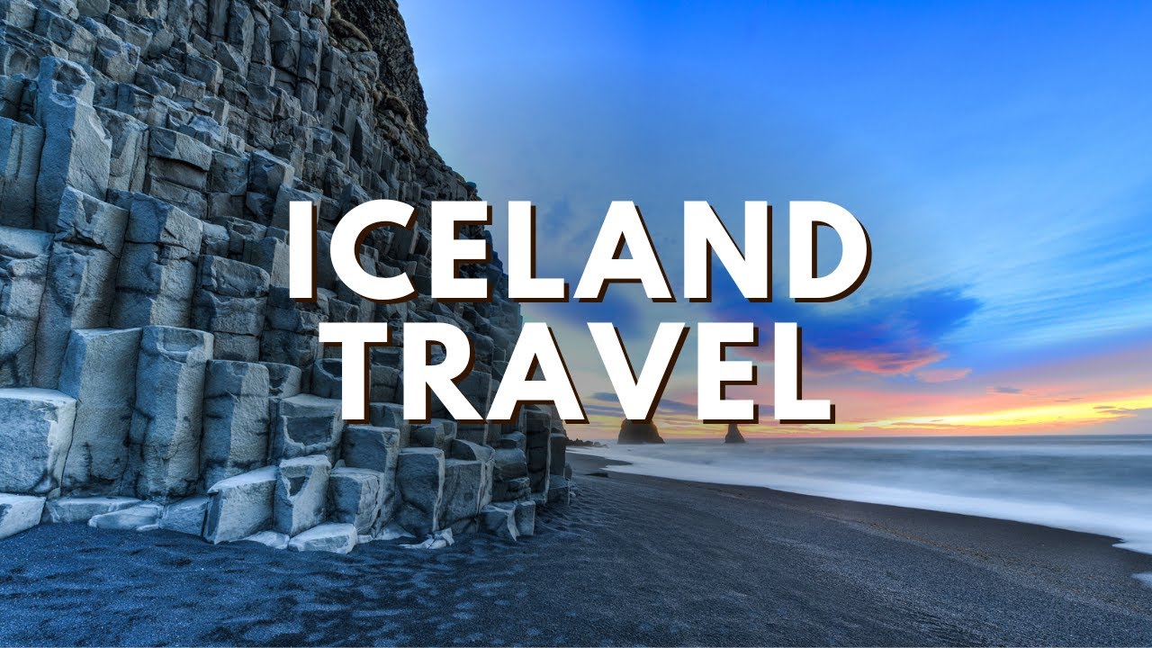 14 Best Places to visit in 2025 - Iceland Travel Guide