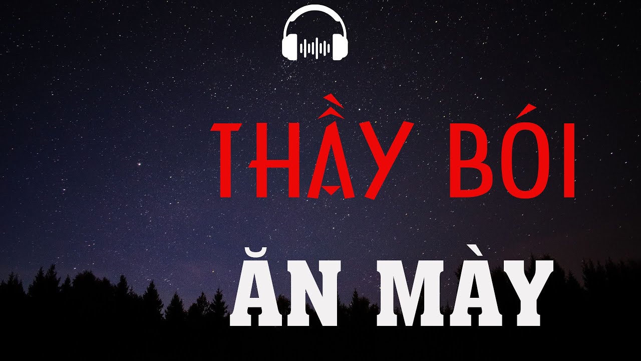TRUYỆN MA: THẦY BÓI ĂN MÀY | TRUYỆN MA MC ĐÌNH SOẠN KỂ KINH DỊ VÀ RÙNG RỢN NHẤT.