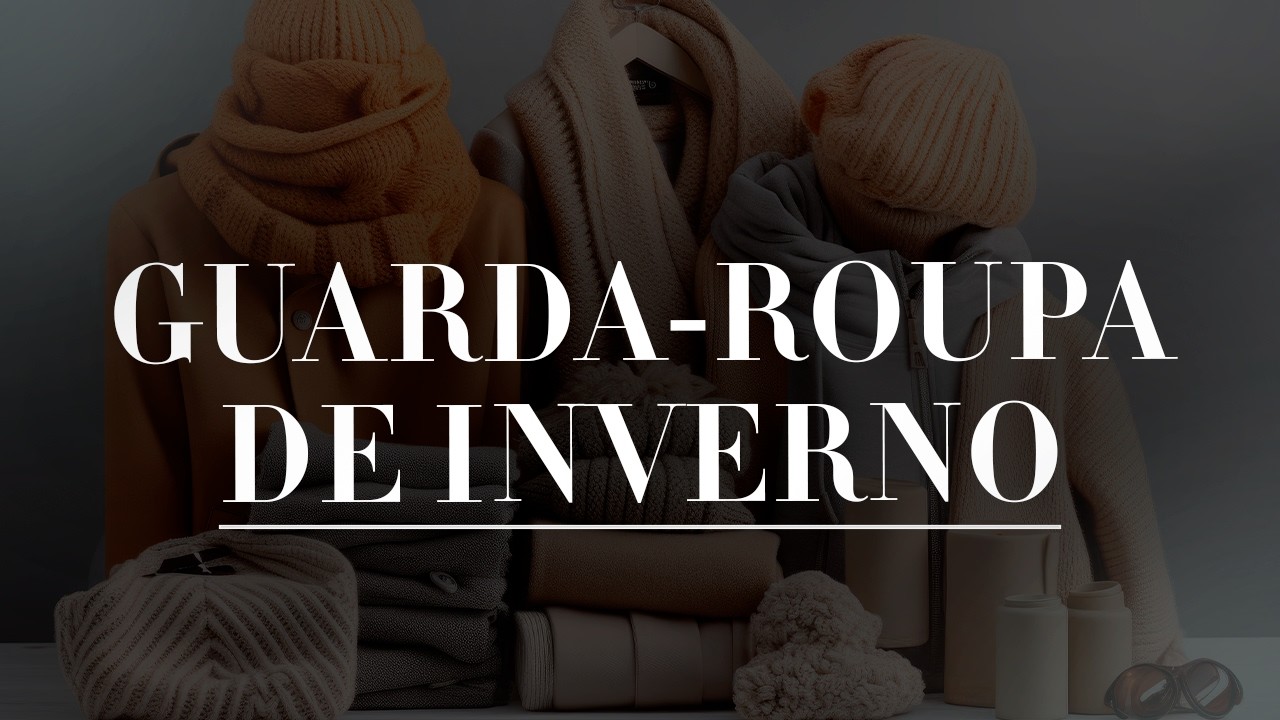 ESSENCIAL: As MELHORES ROUPAS de INVERNO para ficar CHIQUE sem frescura! DESCUBRA AGORA