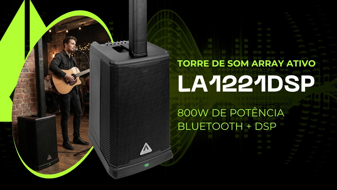 LA1221DSP – Torre de Som Ativa de 800W que Surpreende no Bluetooth e DSP! Review Completo Armer