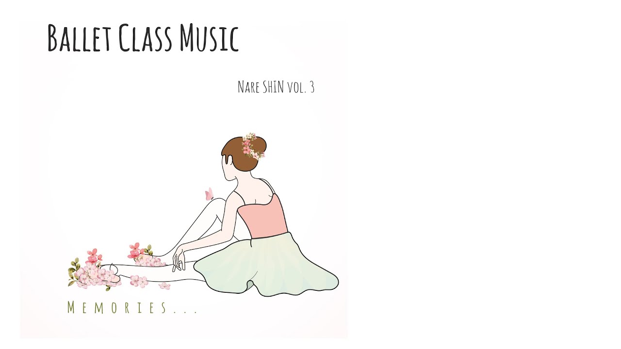 [Full Album] 신나래 Ballet Class Music vol.3 전체듣기
