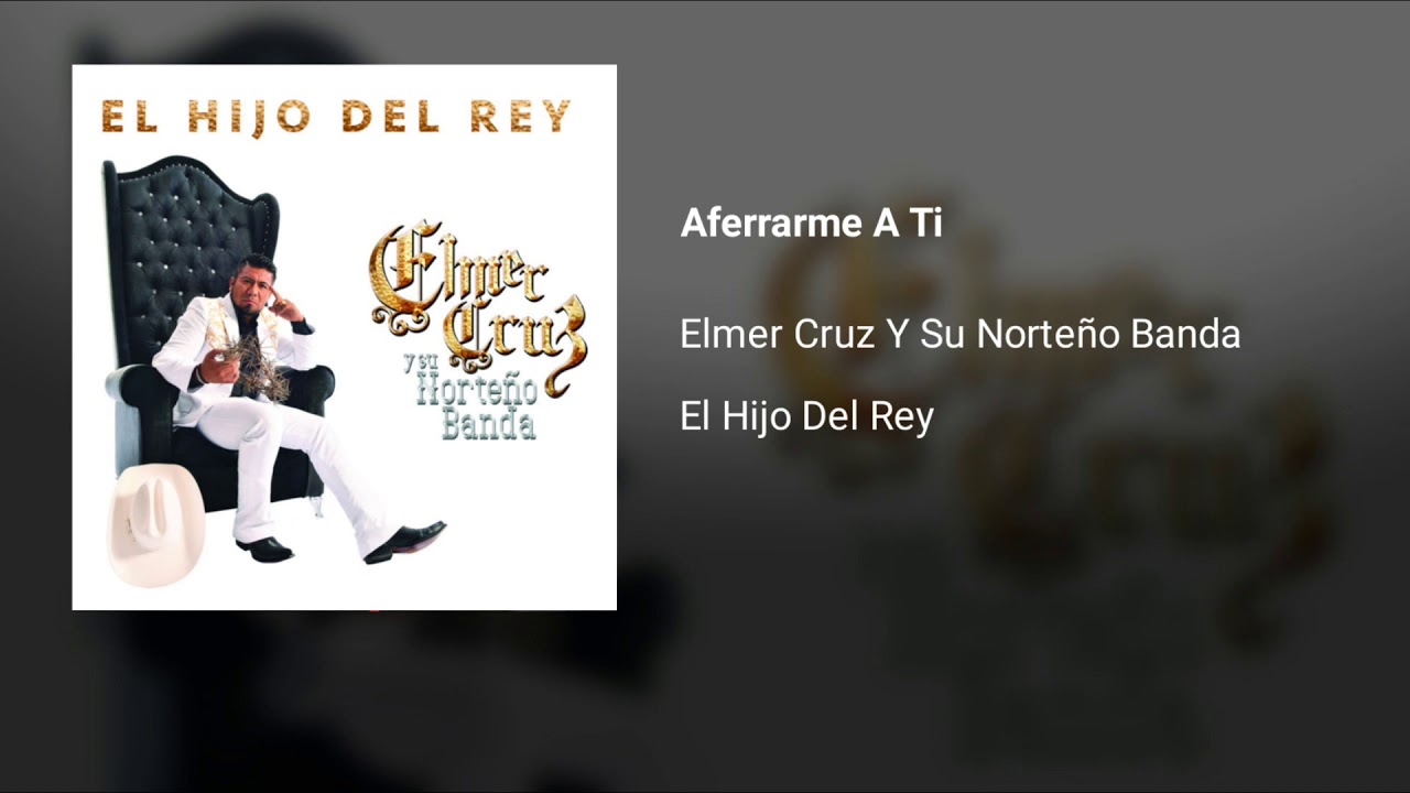 Elmer Cruz Y Su Norte&ntilde;o Banda - Aferrarme A Ti.