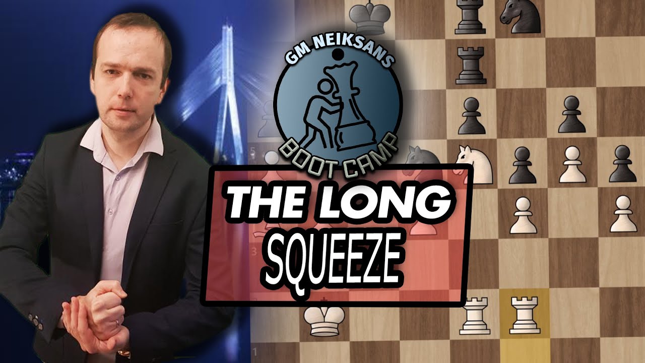 GM Neiksans Boot Camp #18 - The Long Squeeze