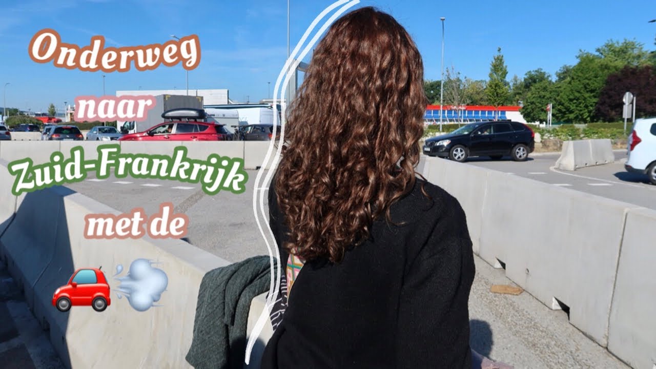 ONDERWEG NAAR ZUID-FRANKRIJK MET DE AUTO | Yasmina Nouara