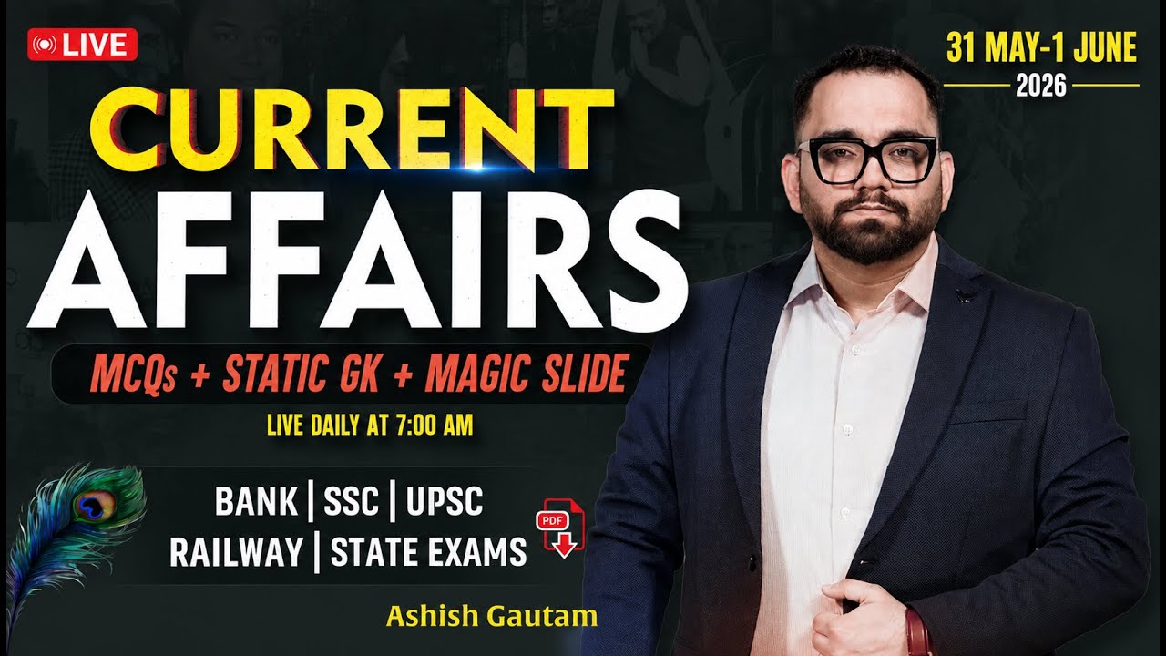 Current Affairs Today | 31st May-1 June 2026 Current Affairs | Daily Current Affairs Ashish Gautam