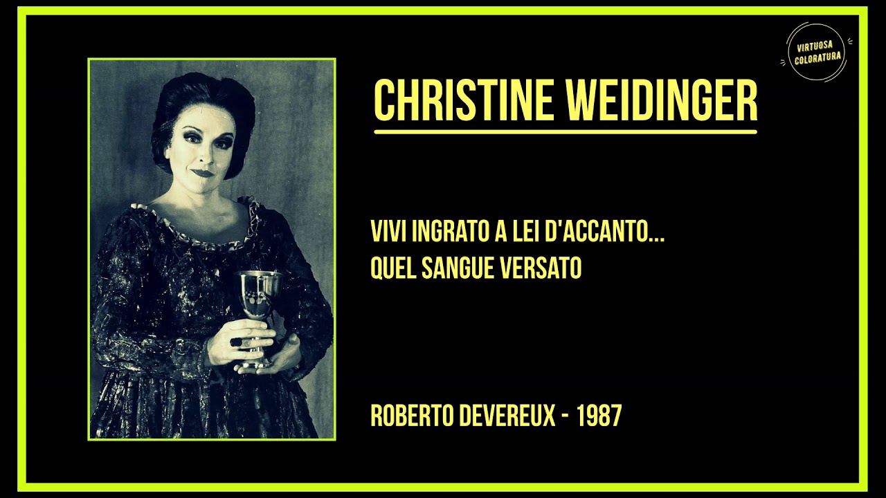 Christine Weidinger - Vivi Ingrato..Quel sangue versato - Roberto Devereux 1987 - LIVE