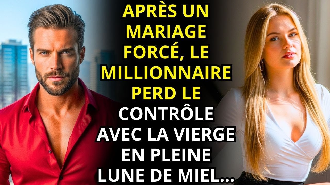 Après Un Mariage Forcé, Le Millionnaire Perd Le Contrôle Avec La Vierge Pendant La Lune De Miel...
