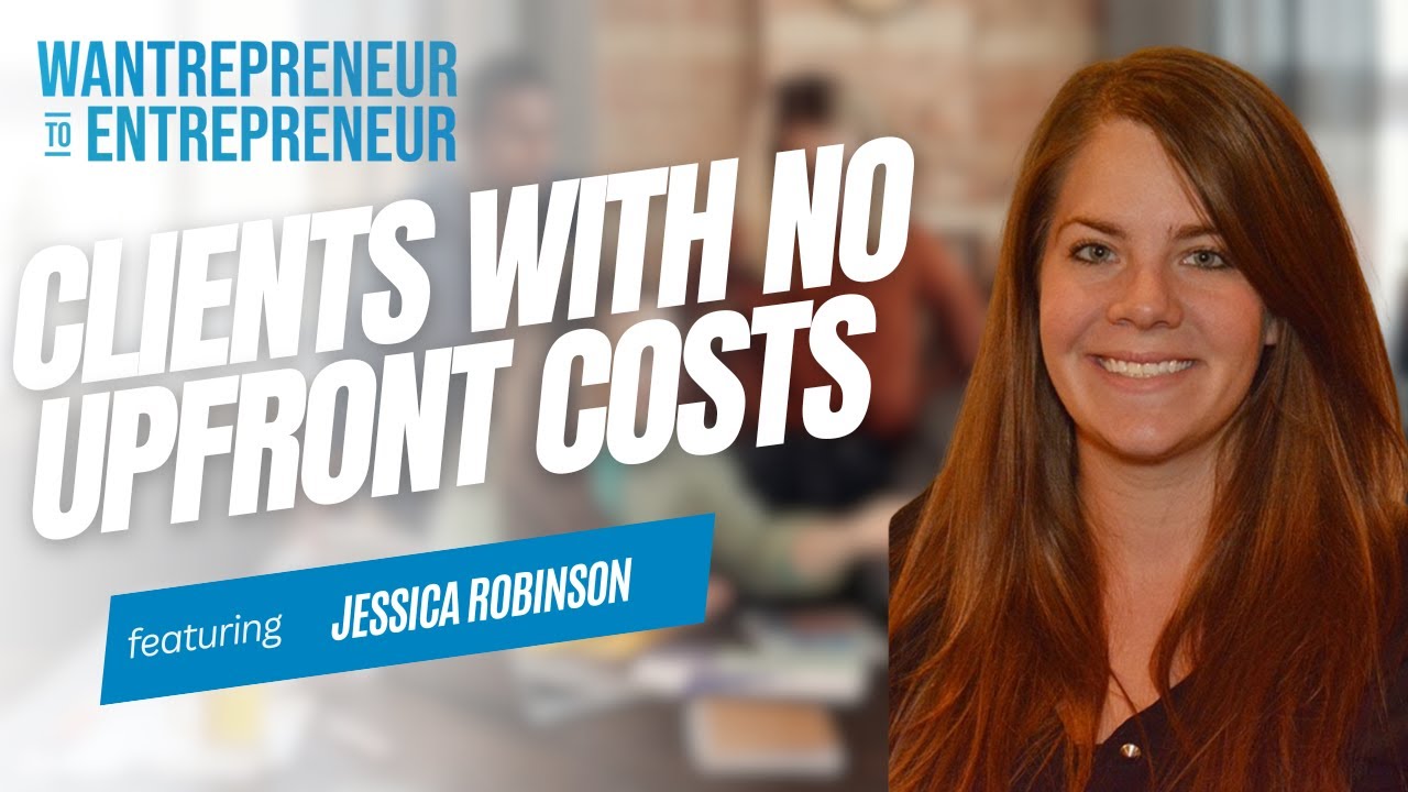 THIS relationship-based strategy can get you customers with NO UPFRONT COSTS w/ Jessica Robinson