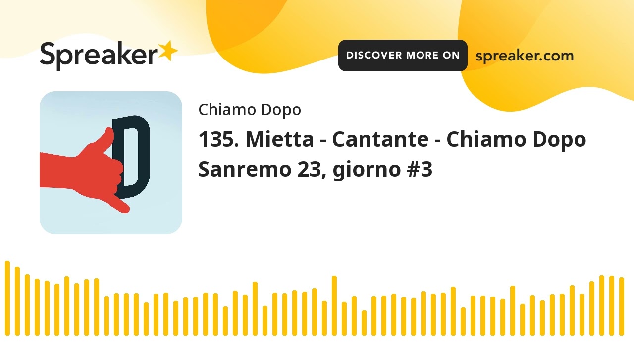 135. Mietta - Cantante - Chiamo Dopo Sanremo 23, giorno #3