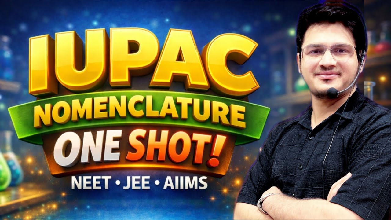 IUPAC Nomenclature One Shot | Complete Organic Chemistry | JEE/NEET 