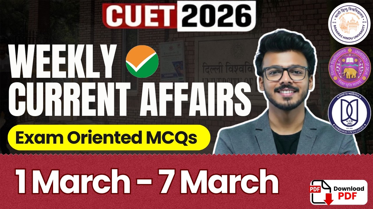 1 to 7 March WEEKLY Current Affairs | CUET 2026 | By Harsh Soni