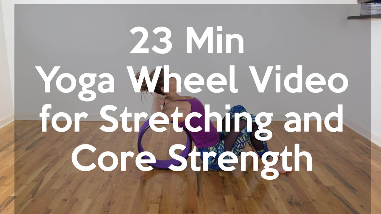 Yoga Wheel Video - Stretching and Core Strength Building