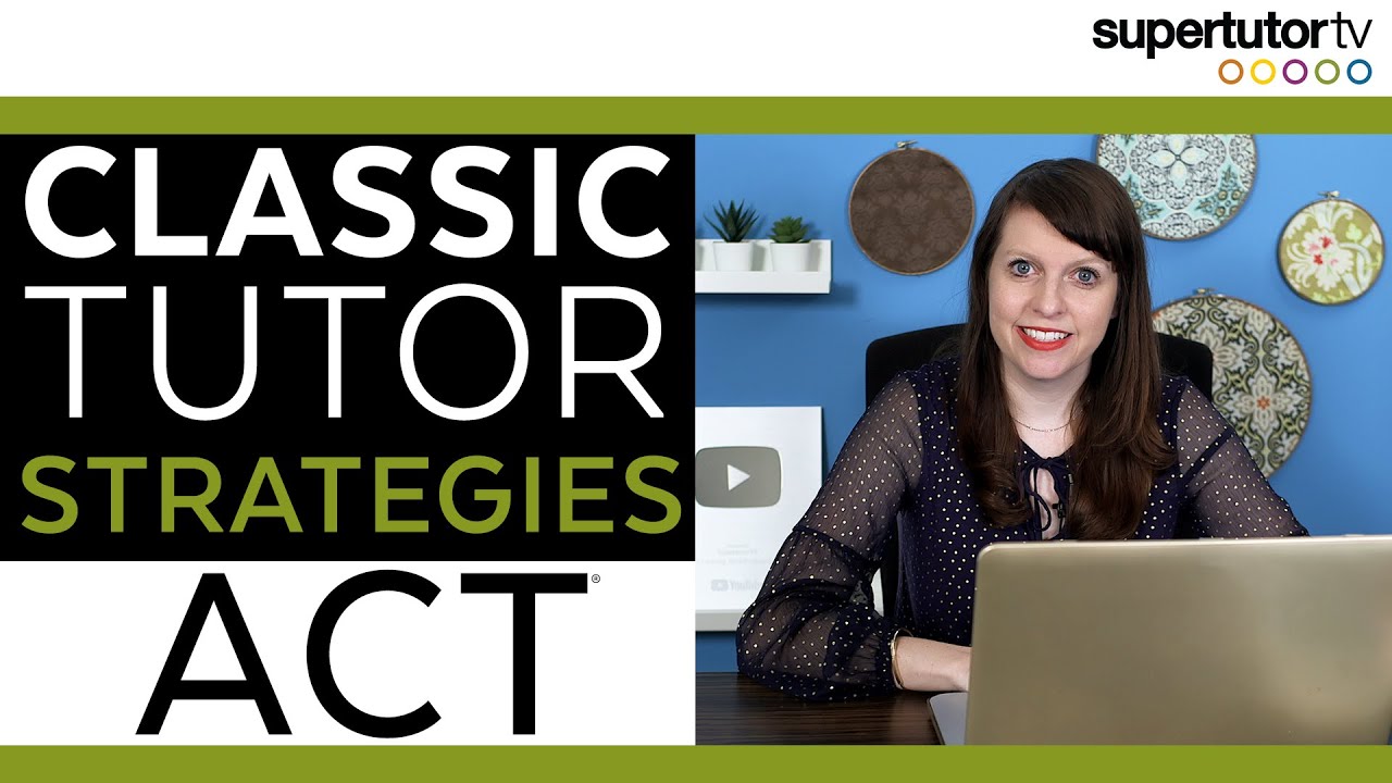 ACT&reg;: Classic Tutor Hacks & Strategies