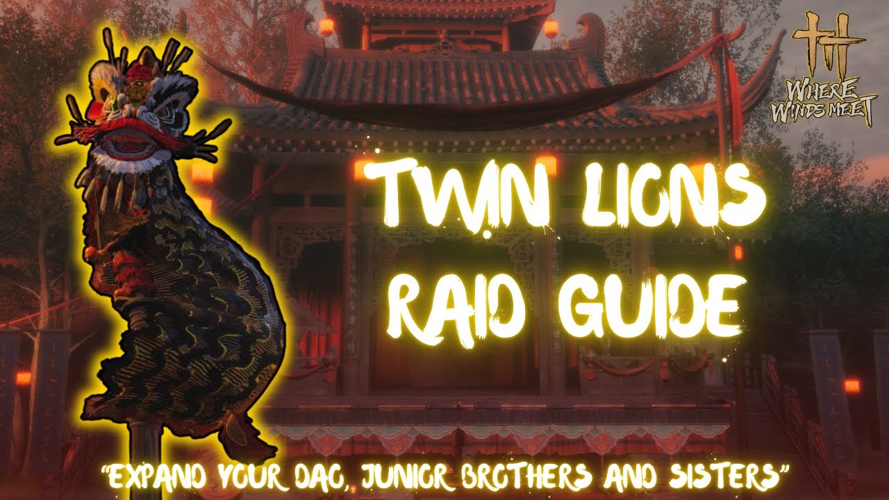 Twin Lions - Raid Group Boss Guide - [ Where Winds Meet ]