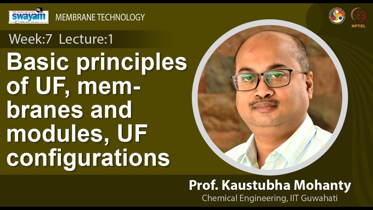 Lec 19: Basic principles of UF, membranes and modules, UF configurations