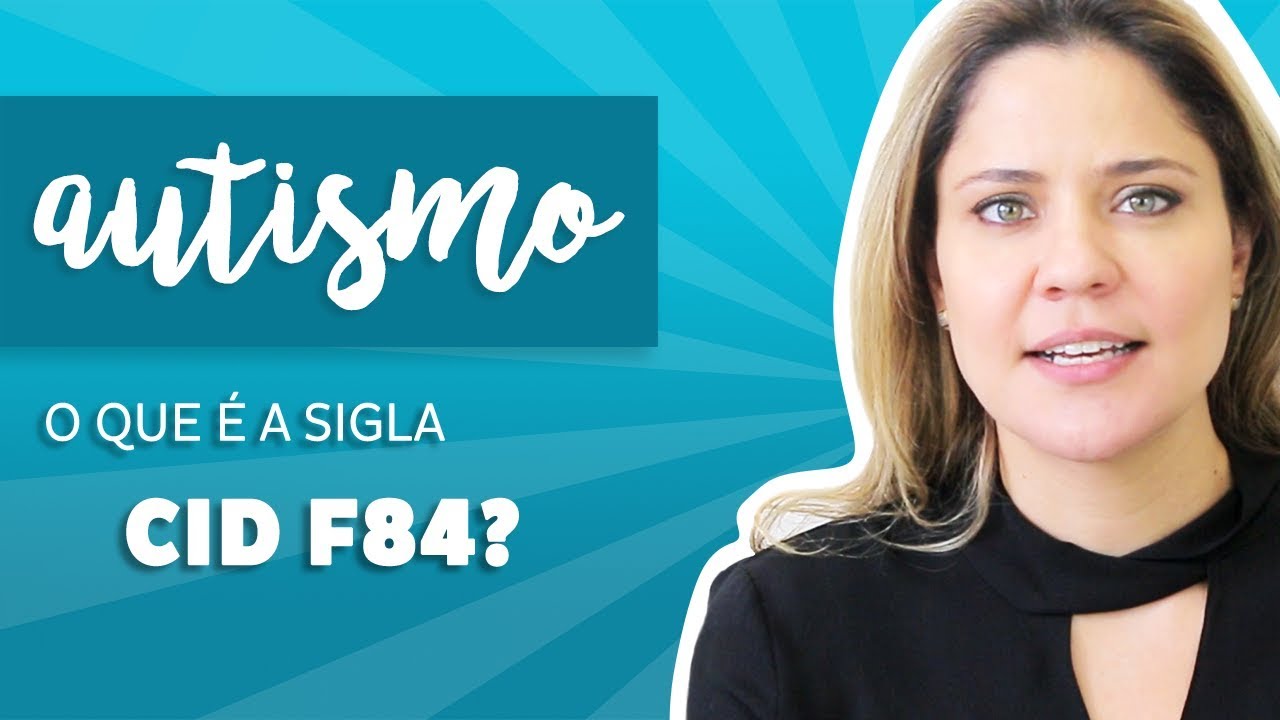 Autismo - O que &eacute; a Sigla F84?