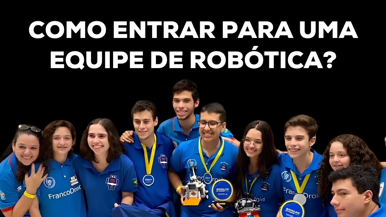 COMO ENTRAR PARA UMA EQUIPE DE ROB&Oacute;TICA? | ROB&Oacute;TICA NAS ESCOLAS | ROB&Oacute;TICA EDUCACIONAL