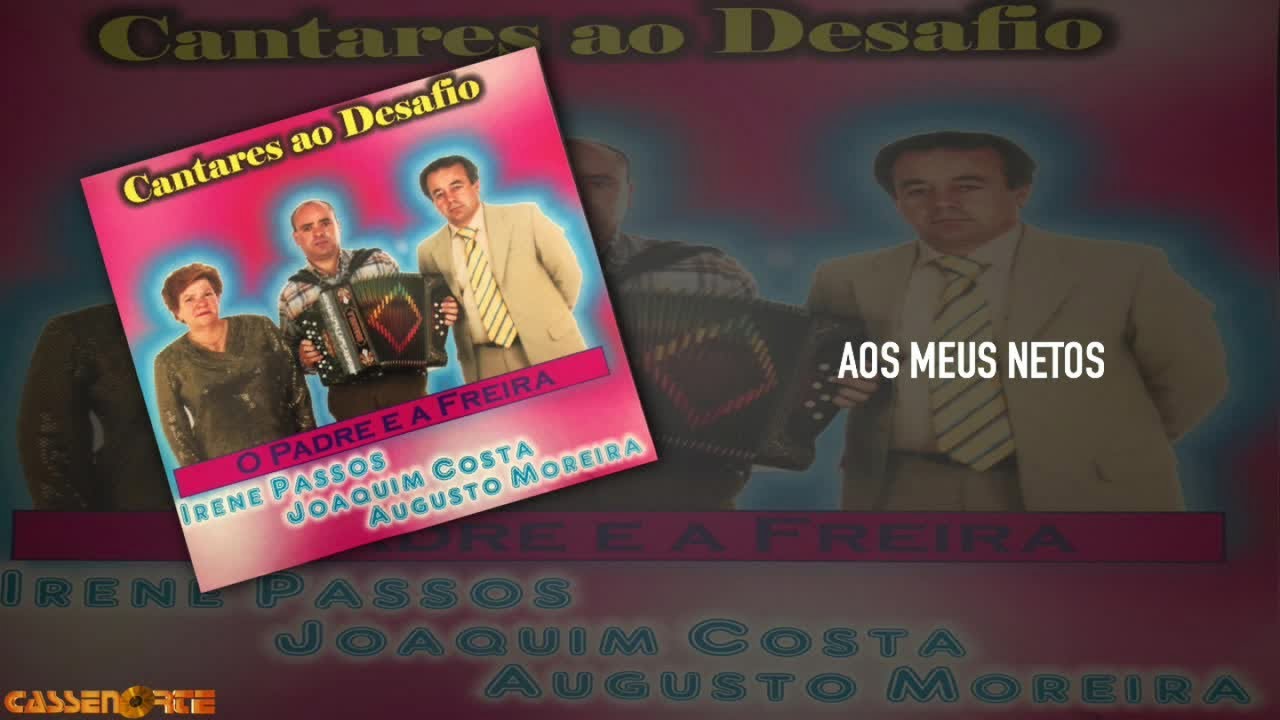Irene Passos, Joaquim Costa & Augusto Moreira - Aos Meus Netos