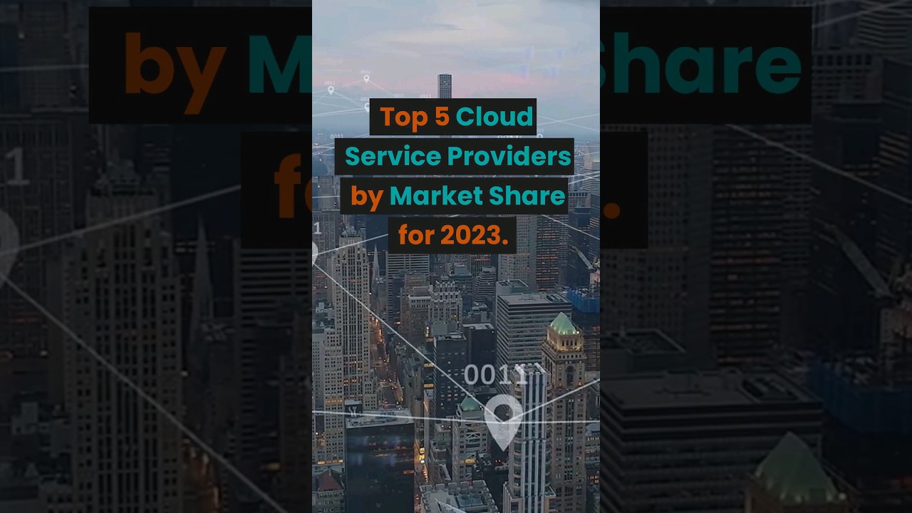 Top 5 Cloud Service Providers by Market Share 2023