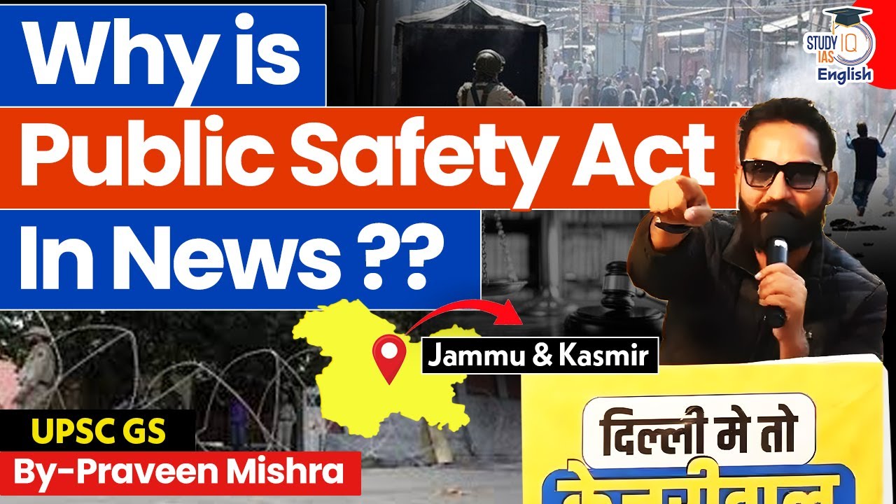 Why is the Public Safety Act in the News? | PSA | Mehraj Malik | StudyIQ IAS English