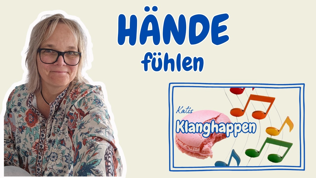 Katis Klanghappen: Hände fühlen