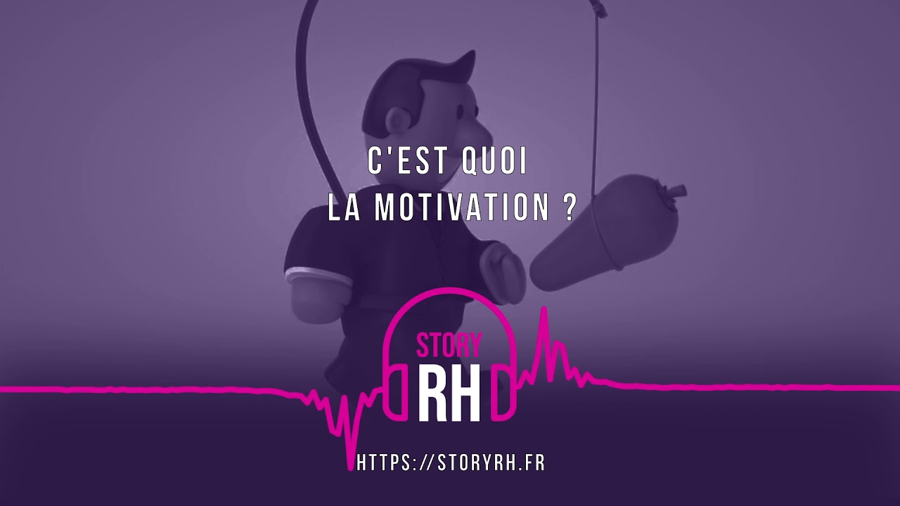 C'est quoi la motivation ?
