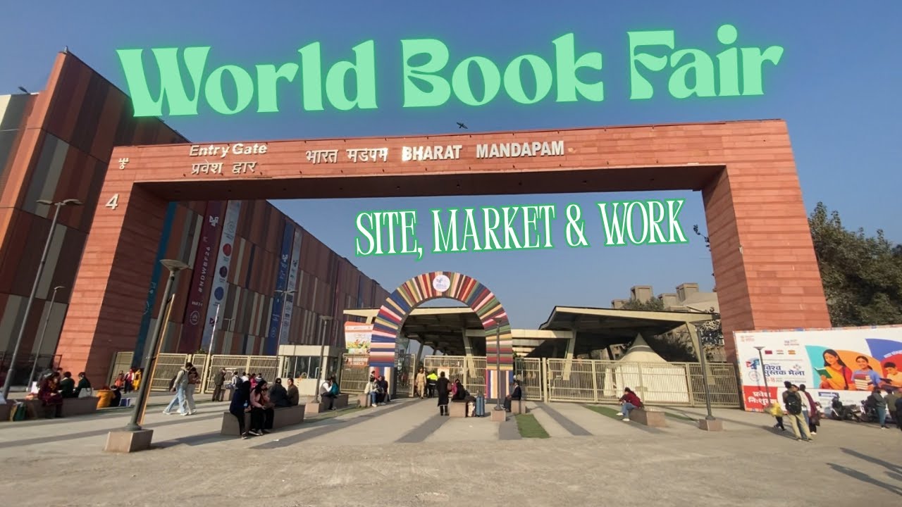 World Book Fair : Site, Market & Work