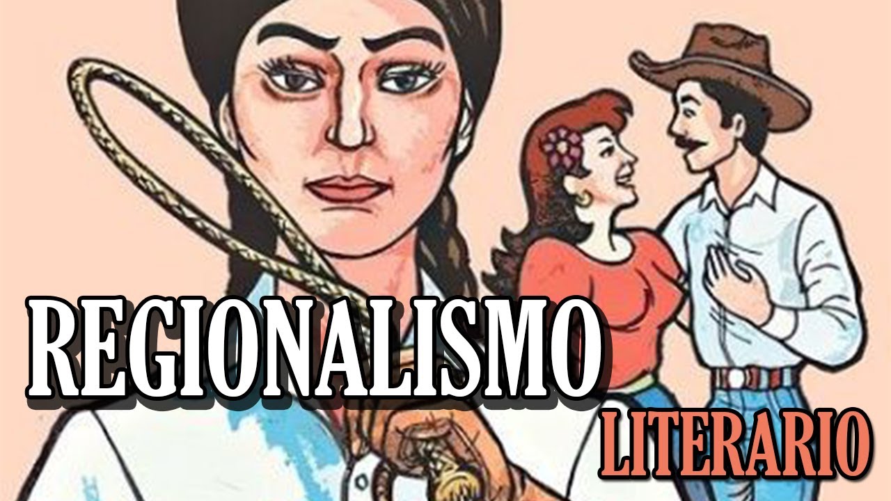 Regionalismo Literario: Historia/Caracter&iacute;sticas/Representantes