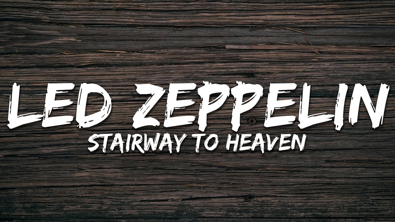 Led Zeppelin - Stairway To Heaven (Lyrics)