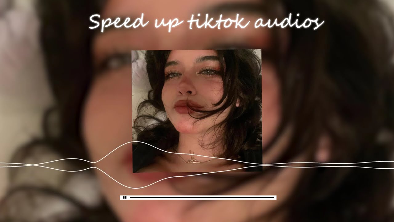 Top Trending Sped Up TikTok Songs pt 13