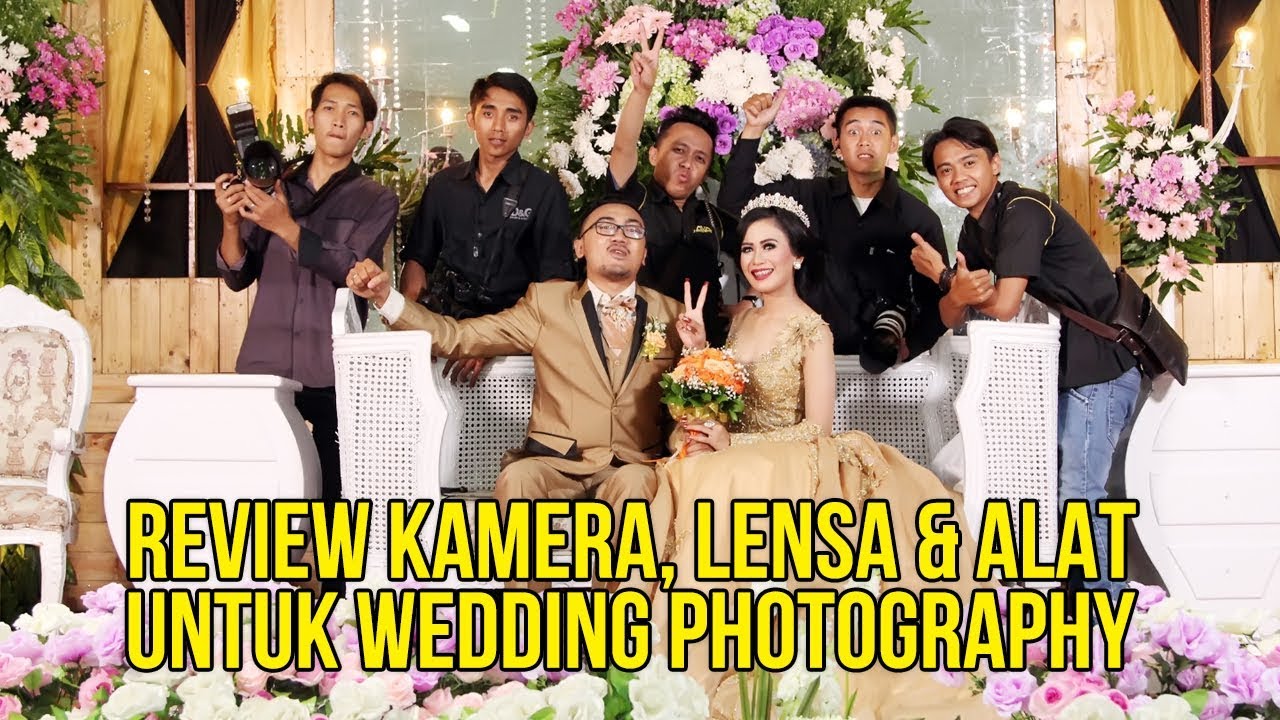 Review Kamera, Lensa dan Alat untuk Wedding Photography