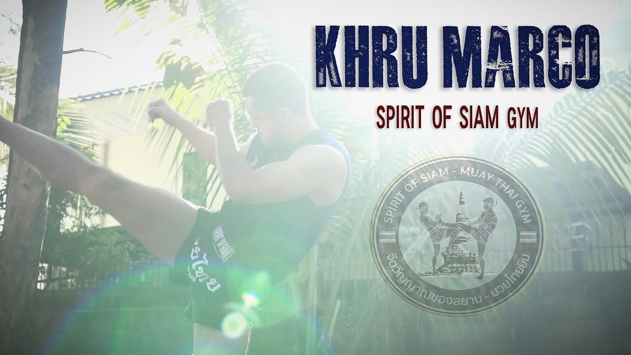 Khru Marco - Spirit of Siam Gym | Muay Thai