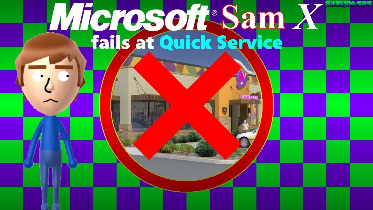 Microsoft Sam X fails at Quick Service (Second Edition)