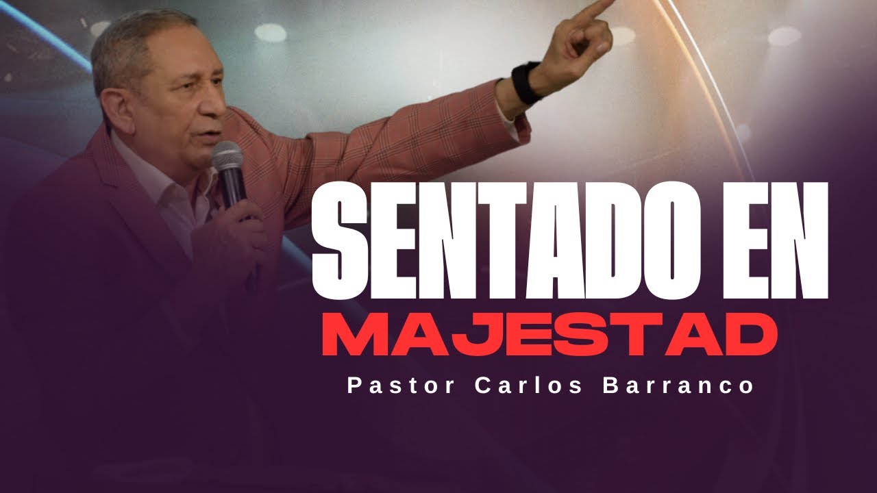 Sentado en majestad /  Pastor Carlos Barranco