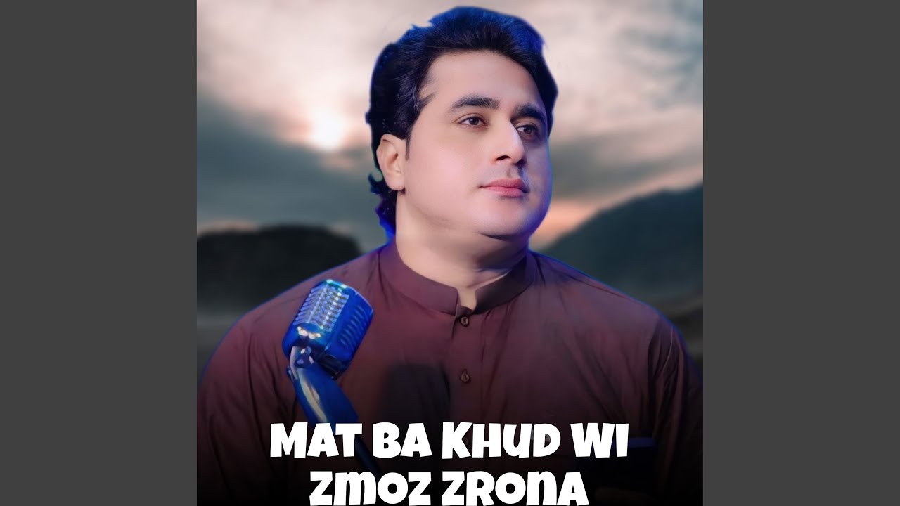 Mat Ba Khud Wi Zmoz Zrona