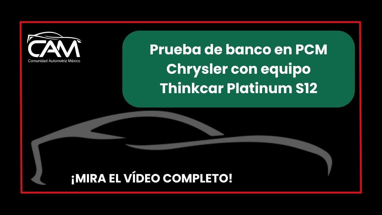 Prueba de banco en PCM Chrysler con equipo Thinkcar Platinum S12