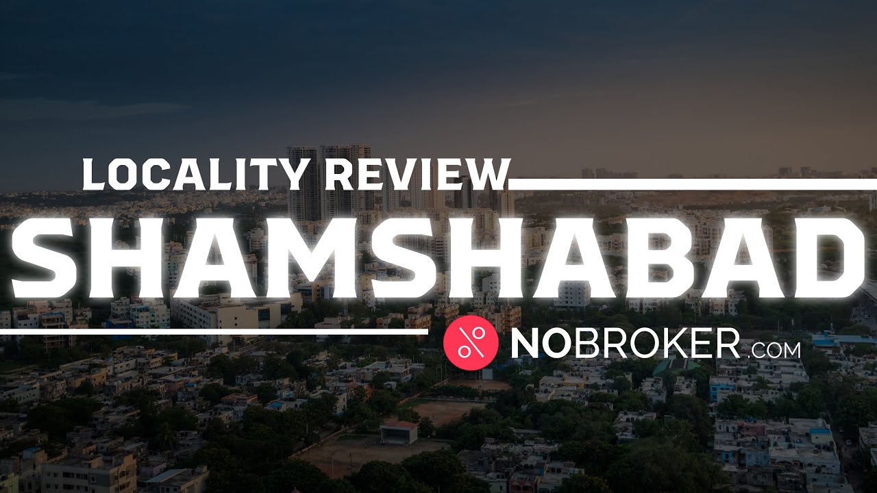 Shamshabad, Hyderabad Review: Connectivity, Property Rates, and More