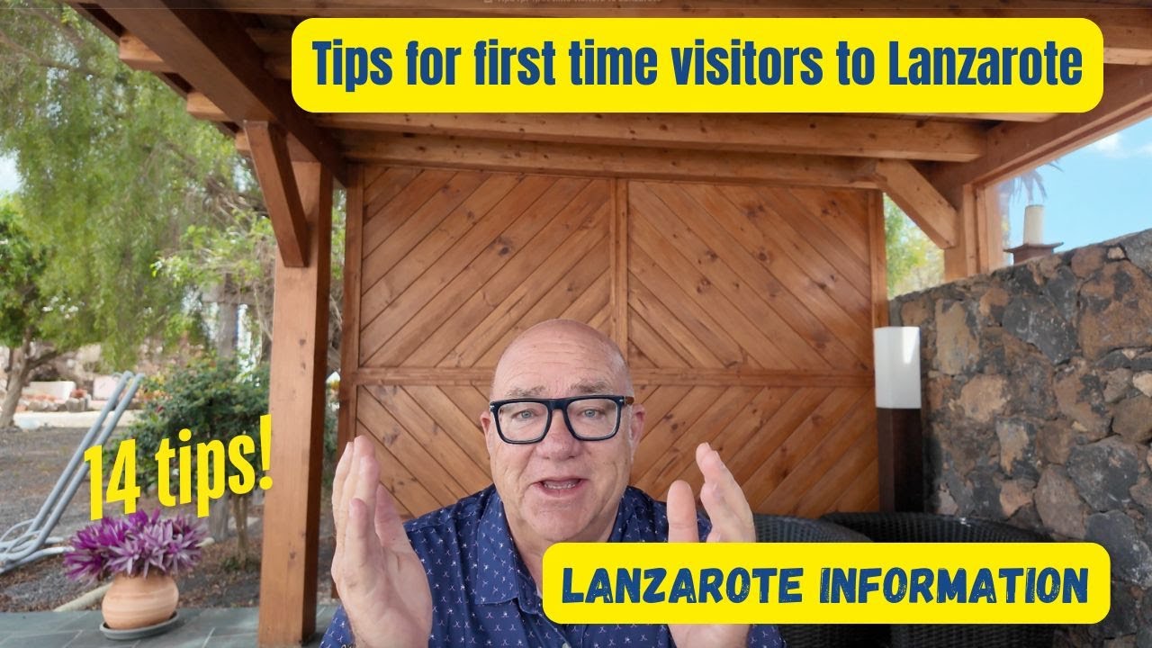 Tips for first time visitors to Lanzarote