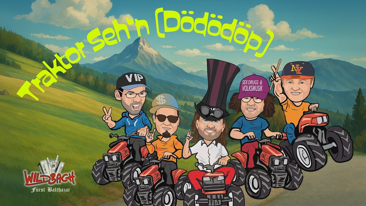 Wildbach – Traktor Seh'n (DöDöDöp) (Offizielles Musikvideo)