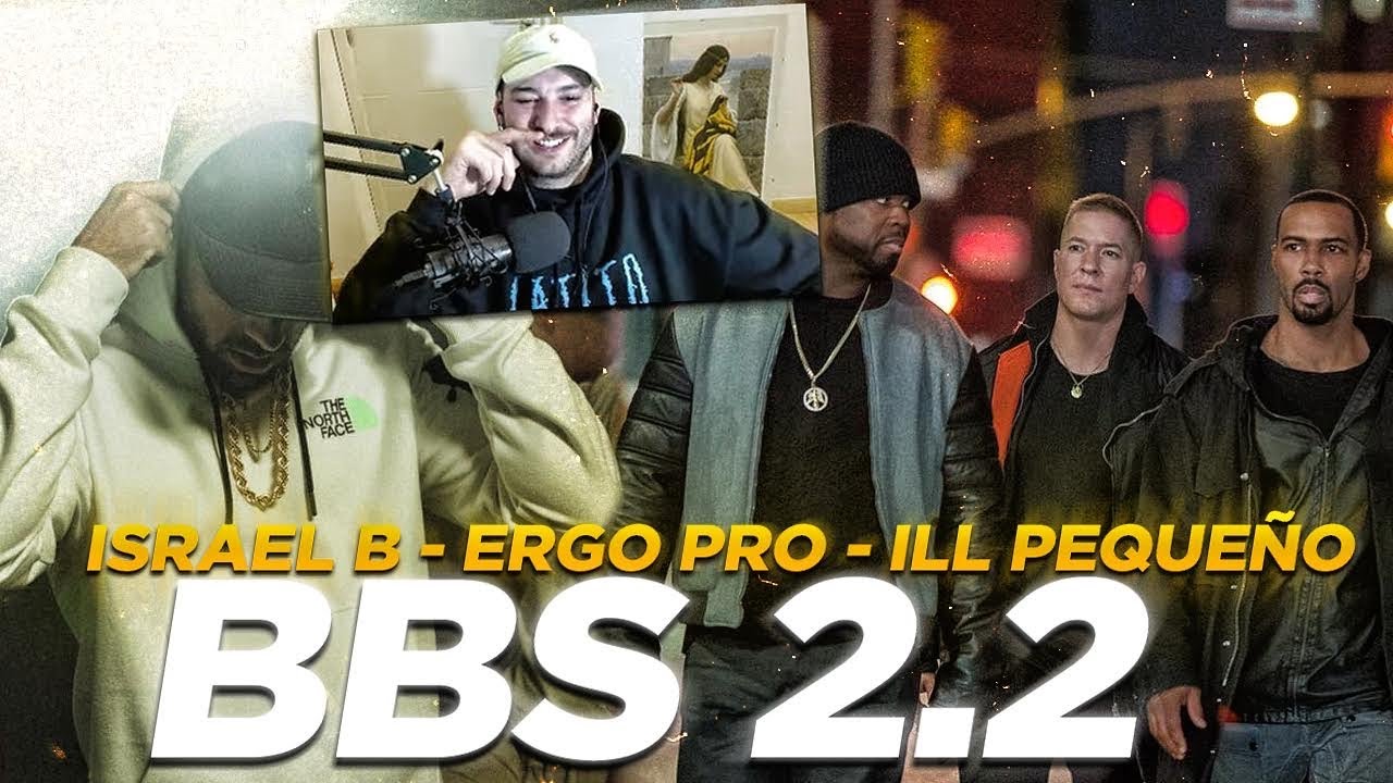 REACCION: ISRAEL B, ERGO PRO, ILL PEKEÑO - BBS 2.2 (B2B2B) feat. LOWLIGHT