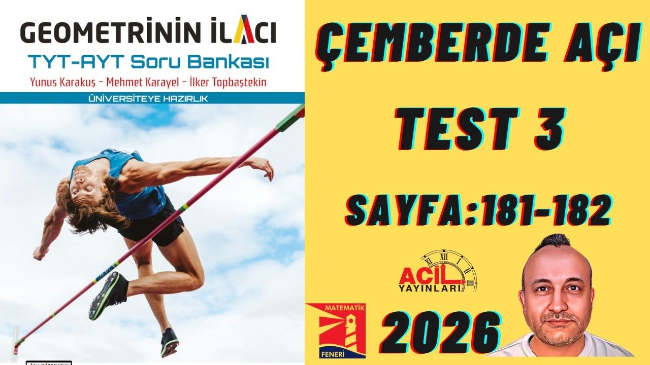 90 Geometrinin İlacı | Tyt-Ayt Soru Bankası ÇEMBERDE AÇI Test 3 Sayfa:181-182 2026 Basım