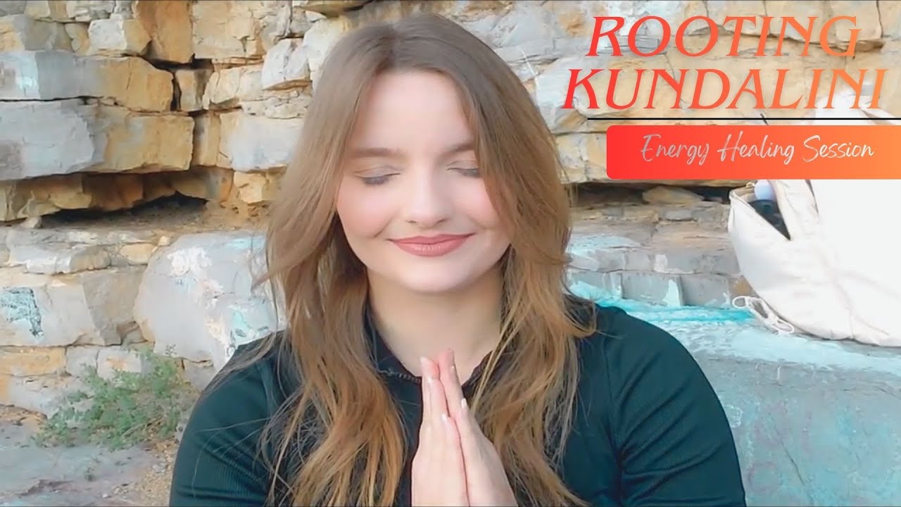 Rooting Kundalini Energy Healing Session
