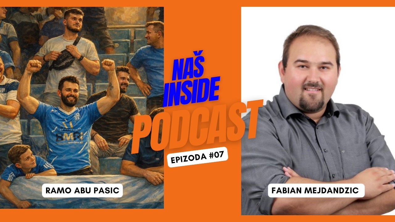 🇭🇷 🇷🇸 🇧🇦 🇦🇹Naš Inside Podcast # 07 Ramo Abu Pasic i Fabian Mejdandzic