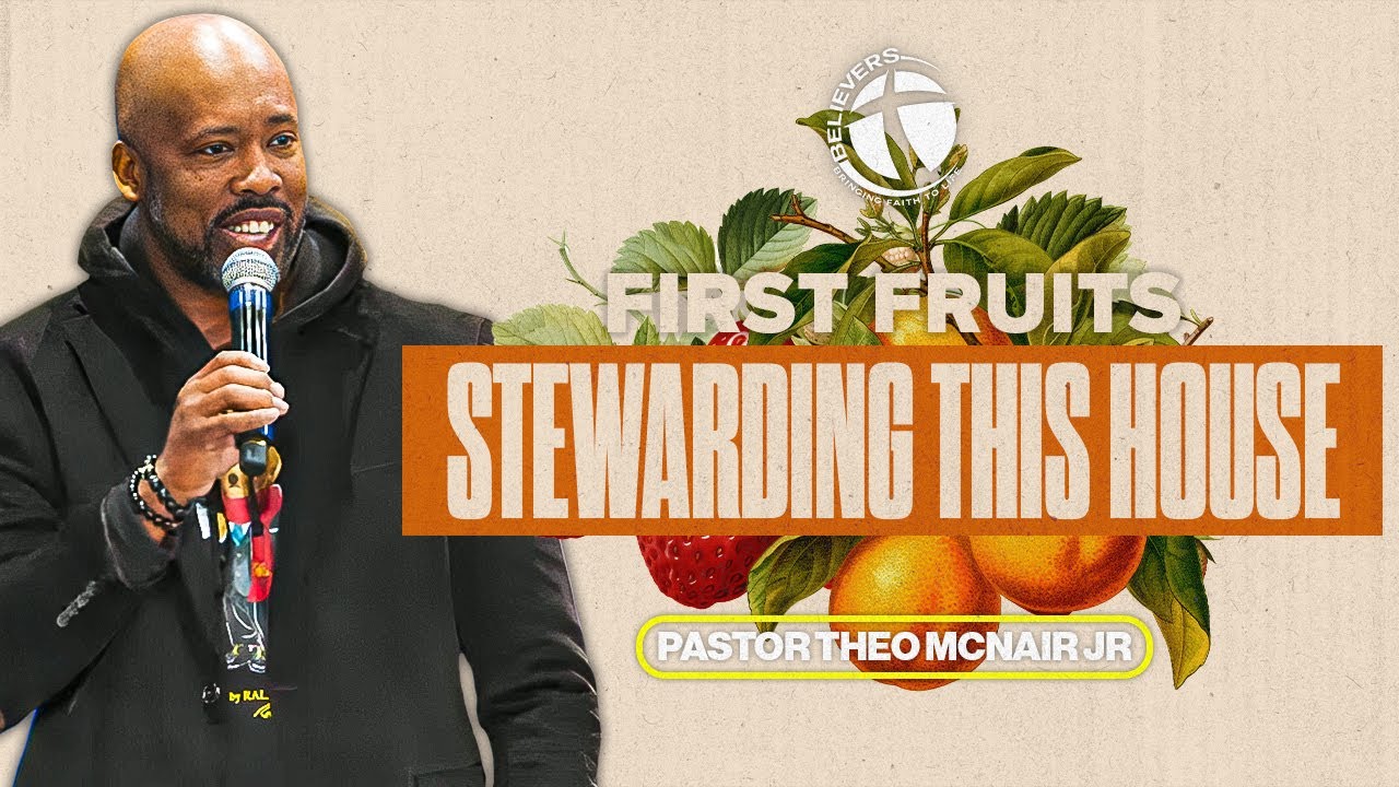 First Fruits: Stewarding This House | 01/11/26 | Believers' Bible Christian Church