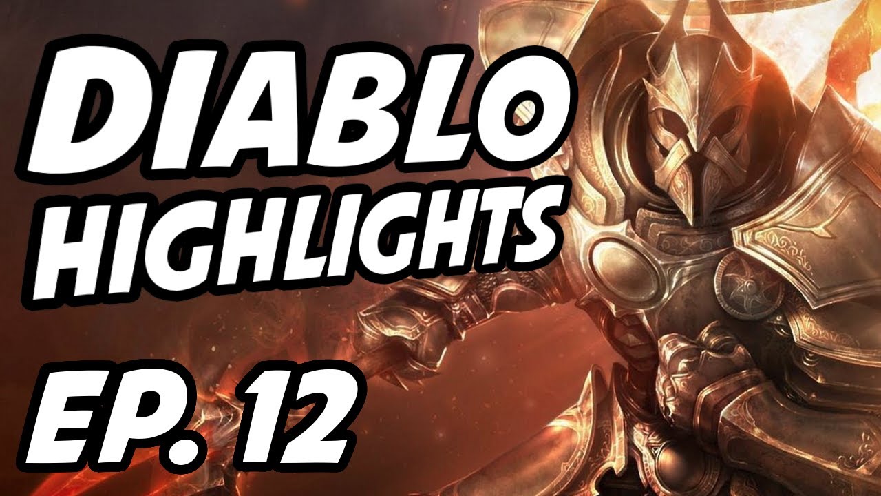 Diablo Best Moments of the Week | No. 12 | imDMartelx, Bigdaddyden76, Lexyu, ChainerFails